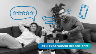 Emprende Salud #10. Gestión de la experiencia del paciente en tu clínica