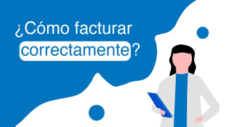 ¿Cómo facturar correctamente?